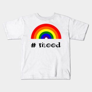 Rainbow mood - hashtag. Kids T-Shirt